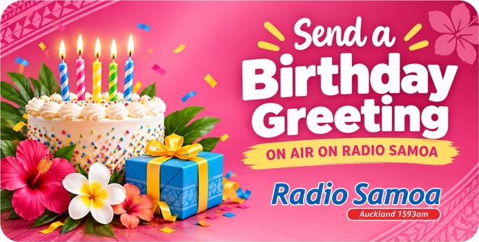 Send a Birthday Greeting on air on Radio Samoa